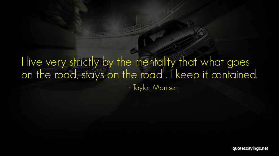 Strictly Mine Quotes By Taylor Momsen Strictly Mine Quotes By Taylor Momsen