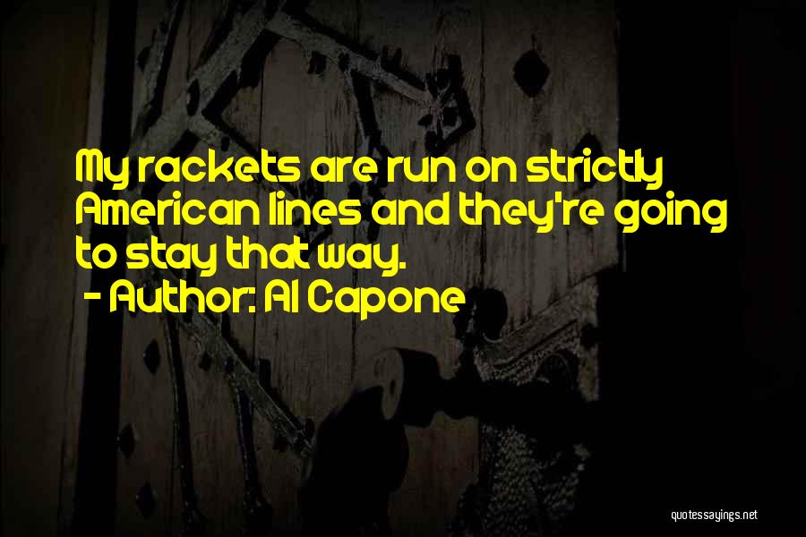 Strictly Quotes By Al Capone