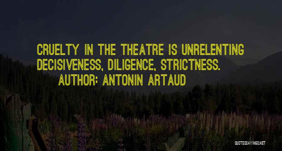 Strictness Quotes By Antonin Artaud