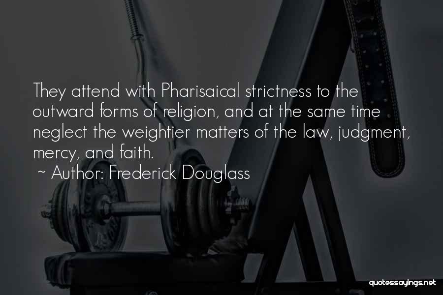 Strictness Quotes By Frederick Douglass