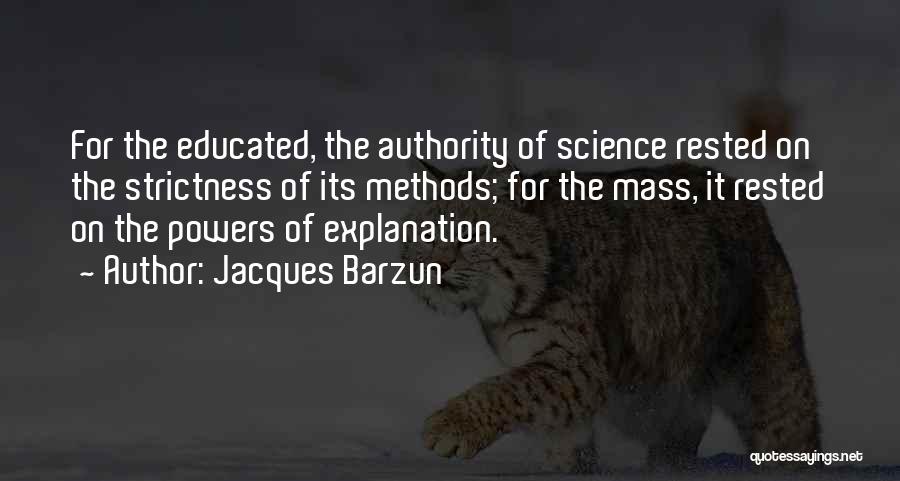 Strictness Quotes By Jacques Barzun