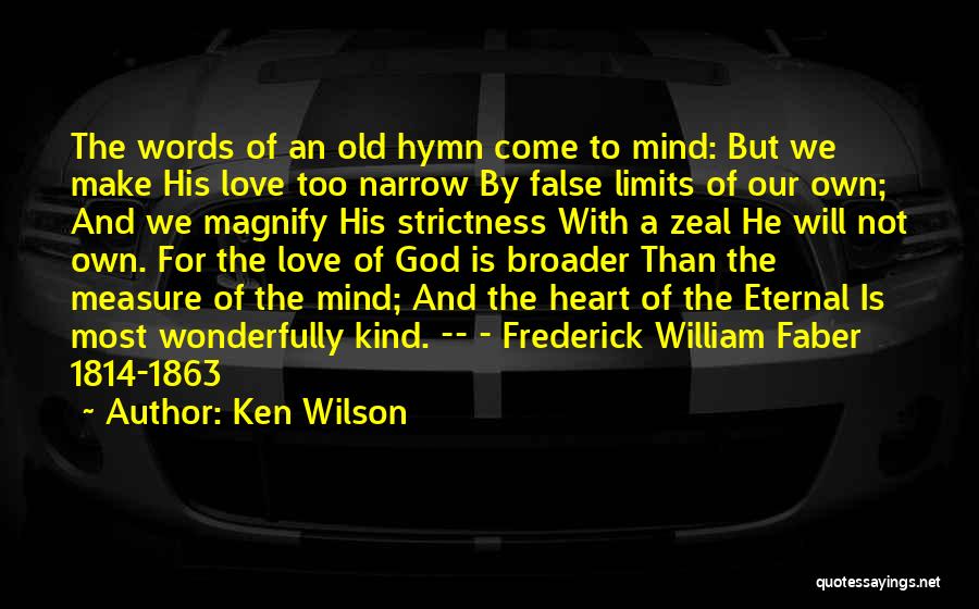 Strictness Quotes By Ken Wilson