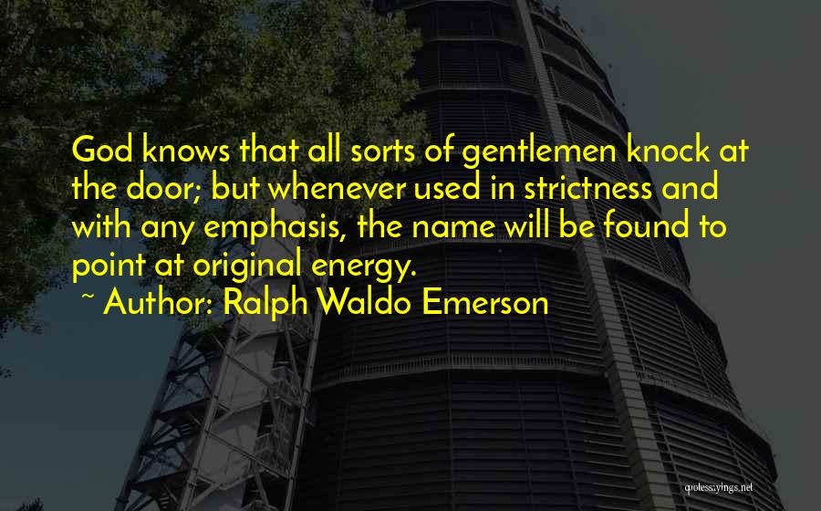 Strictness Quotes By Ralph Waldo Emerson