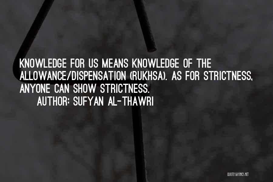 Strictness Quotes By Sufyan Al-Thawri