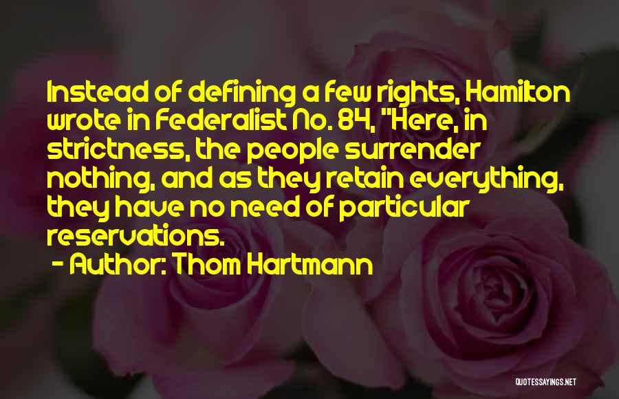 Strictness Quotes By Thom Hartmann