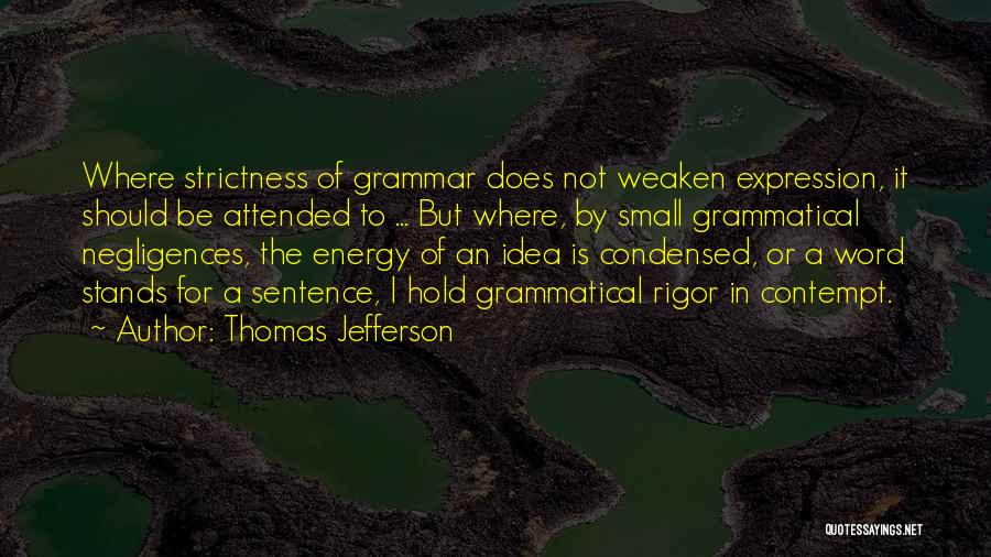 Strictness Quotes By Thomas Jefferson
