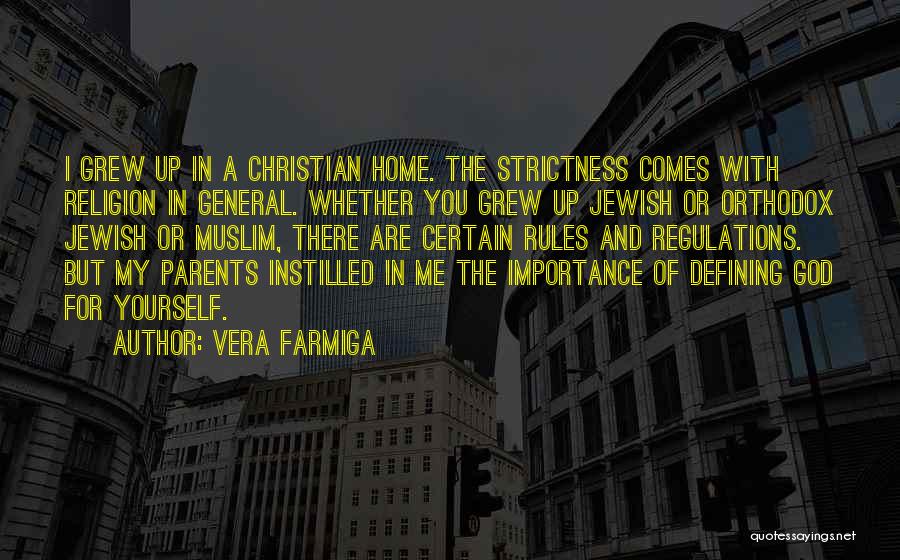 Strictness Quotes By Vera Farmiga