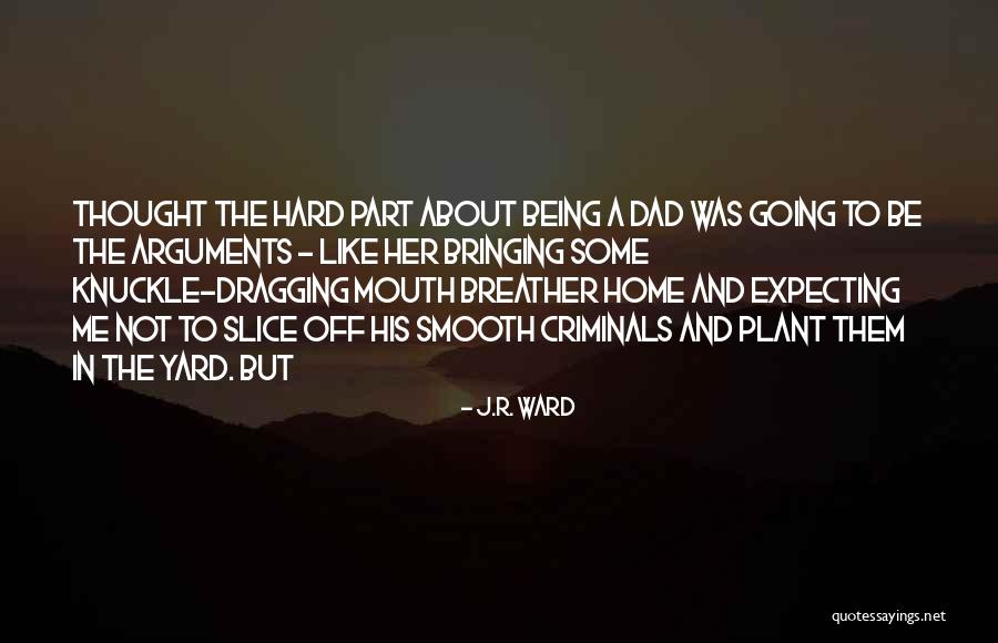 Stricture Of Artery Quotes By J.R. Ward Stricture Of Artery Quotes By J.R. Ward