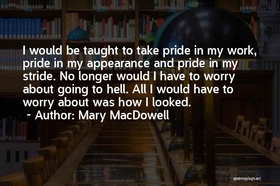 Stride Of Pride Quotes By Mary MacDowell