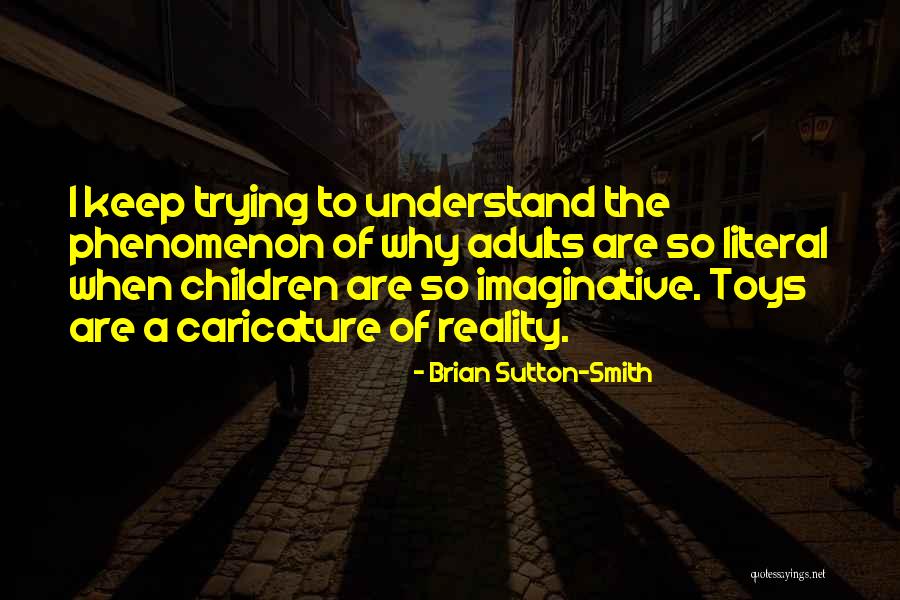 Striding Folly Quotes By Brian Sutton-Smith Striding Folly Quotes By Brian Sutton-Smith