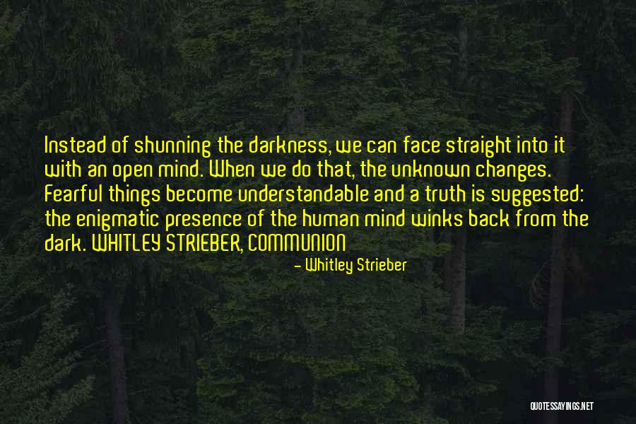 Strieber Communion Quotes By Whitley Strieber Strieber Communion Quotes By Whitley Strieber