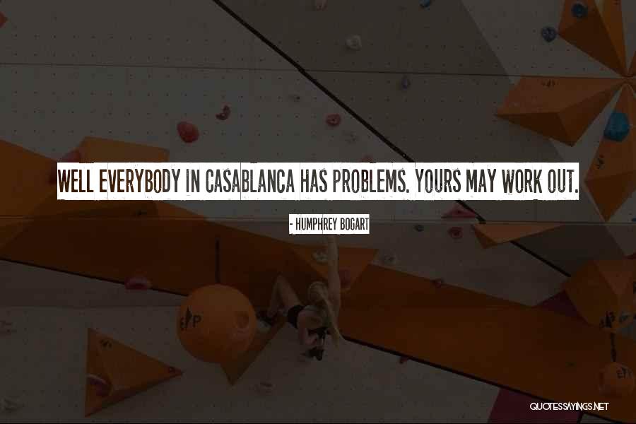 Strieber Yorktown Quotes By Humphrey Bogart Strieber Yorktown Quotes By Humphrey Bogart