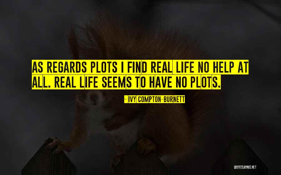 Striegler Steven Quotes By Ivy Compton-Burnett