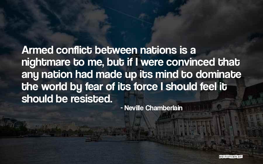 Striegler Steven Quotes By Neville Chamberlain