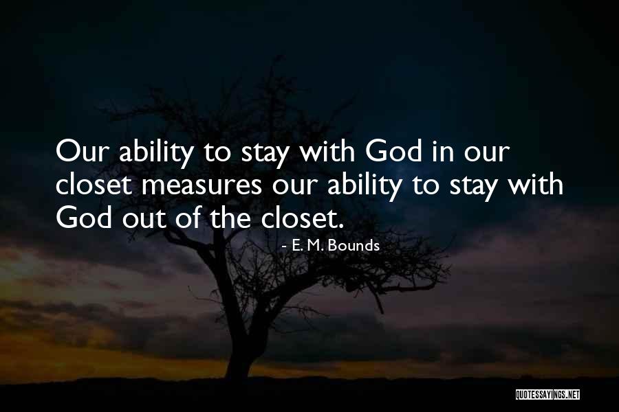 Strigine Quotes By E. M. Bounds Strigine Quotes By E. M. Bounds