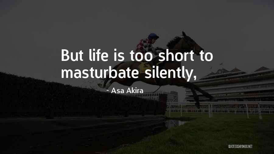 Strijdom Attorneys Quotes By Asa Akira Strijdom Attorneys Quotes By Asa Akira