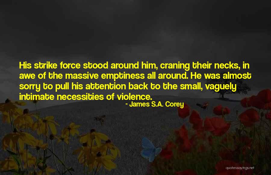 Strike Back Quotes By James S.A. Corey Strike Back Quotes By James S.A. Corey