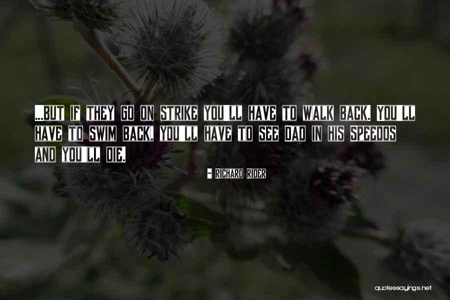 Strike Back Quotes By Richard Rider Strike Back Quotes By Richard Rider