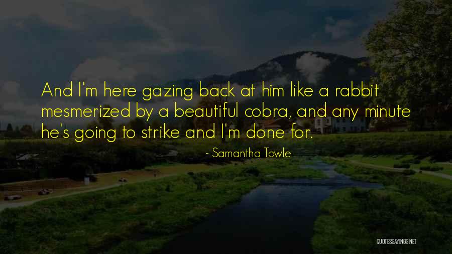 Strike Back Quotes By Samantha Towle Strike Back Quotes By Samantha Towle