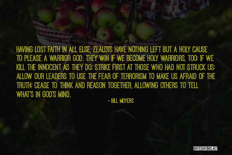 Strike Fear Quotes By Bill Moyers Strike Fear Quotes By Bill Moyers