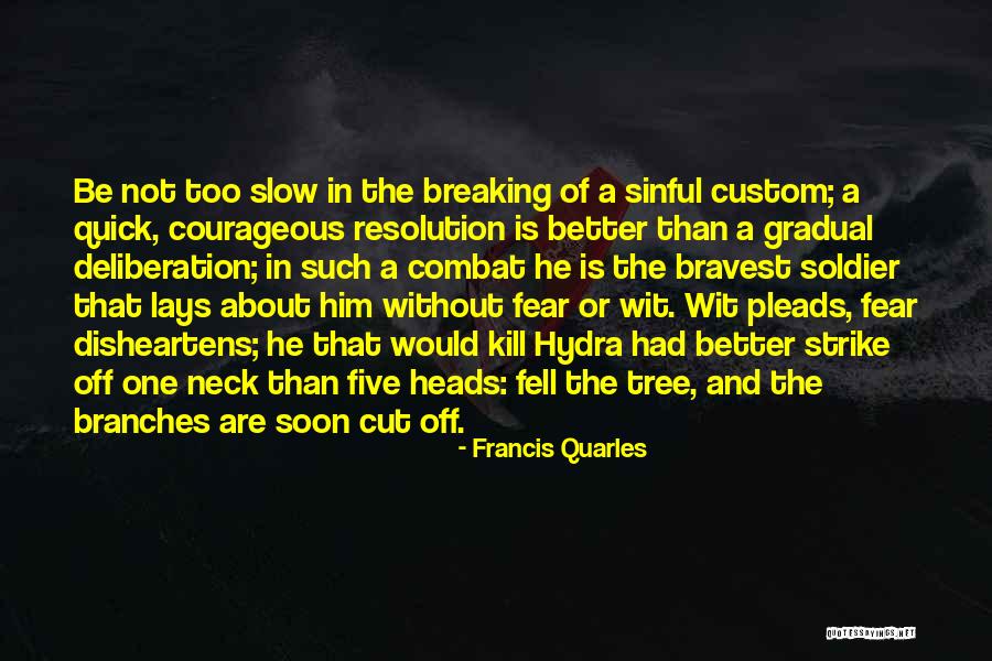 Strike Fear Quotes By Francis Quarles