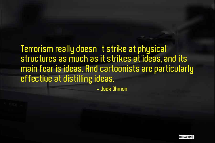 Strike Fear Quotes By Jack Ohman Strike Fear Quotes By Jack Ohman