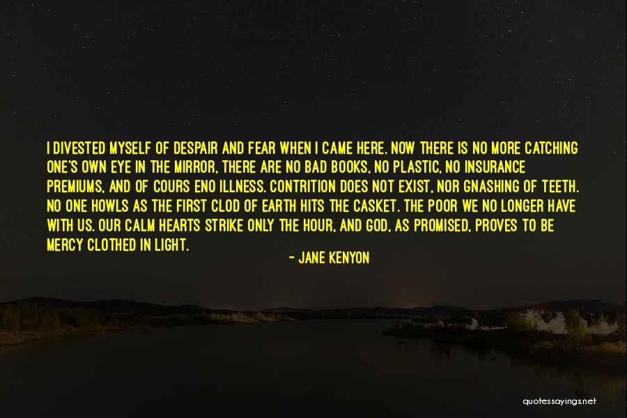 Strike Fear Quotes By Jane Kenyon