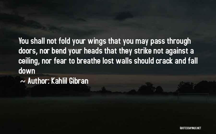 Strike Fear Quotes By Kahlil Gibran