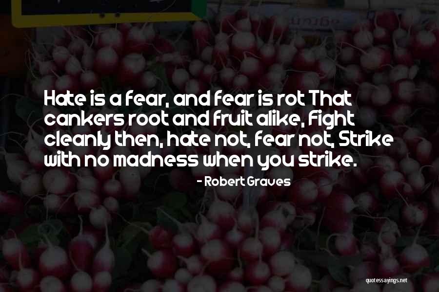 Strike Fear Quotes By Robert Graves