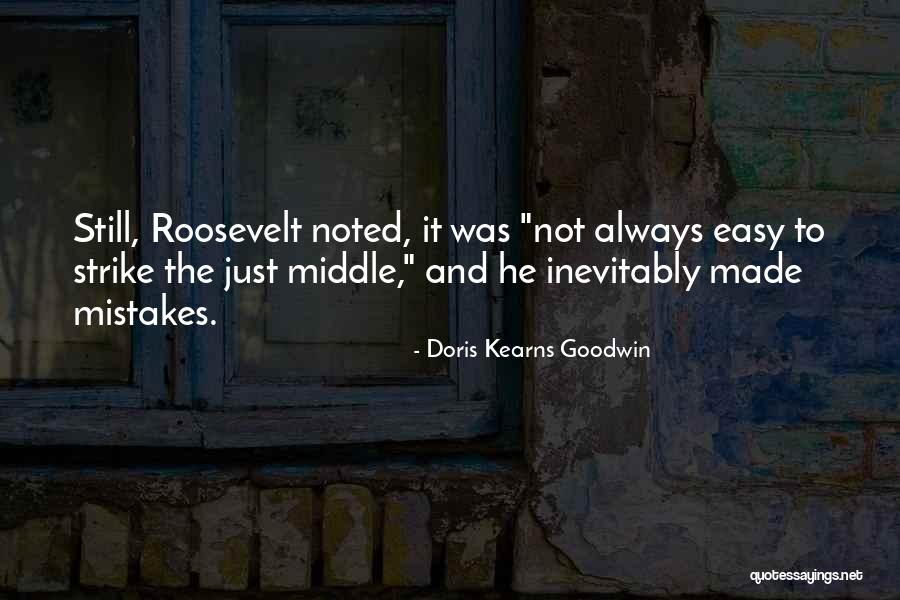Strike It Quotes By Doris Kearns Goodwin Strike It Quotes By Doris Kearns Goodwin
