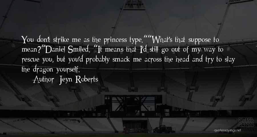 Strike Out Quotes By Jeyn Roberts