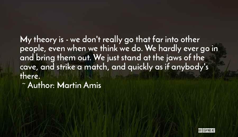 Strike Out Quotes By Martin Amis