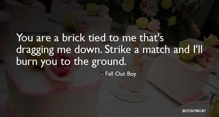 Strike The Match Quotes By Fall Out Boy Strike The Match Quotes By Fall Out Boy