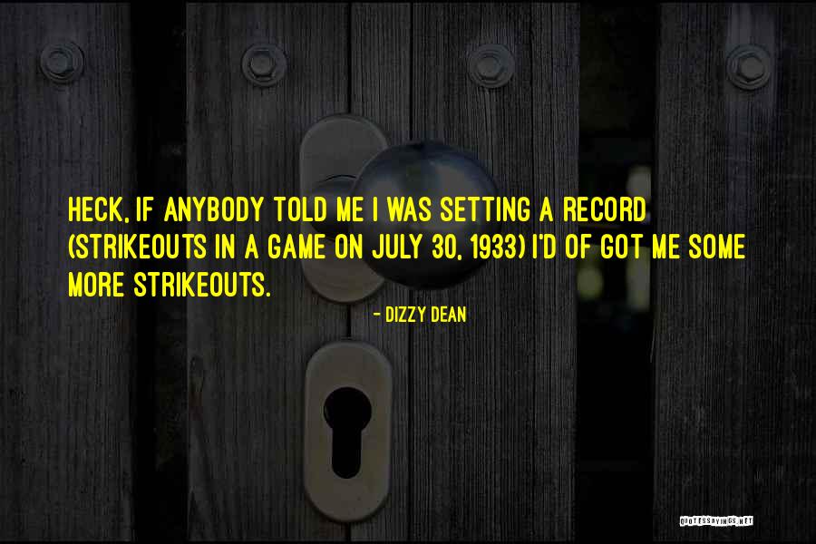 Strikeouts Per 9 Quotes By Dizzy Dean Strikeouts Per 9 Quotes By Dizzy Dean