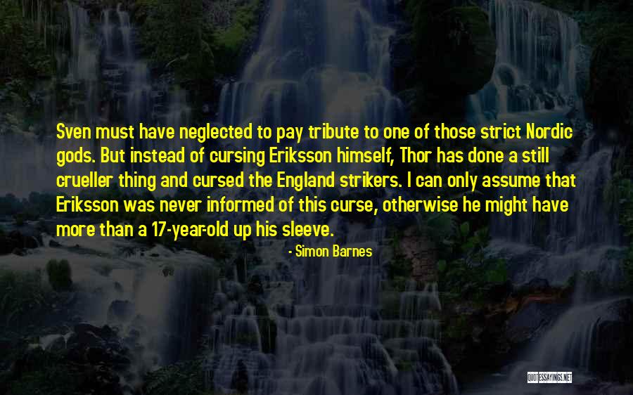Strikers Soccer Quotes By Simon Barnes Strikers Soccer Quotes By Simon Barnes