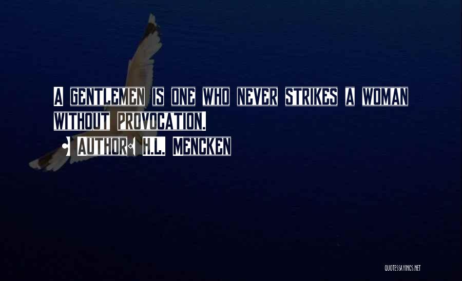 Strikes Quotes By H.L. Mencken