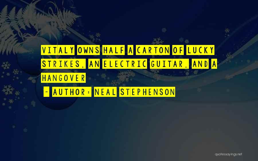Strikes Quotes By Neal Stephenson