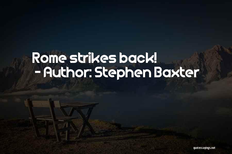 Strikes Quotes By Stephen Baxter