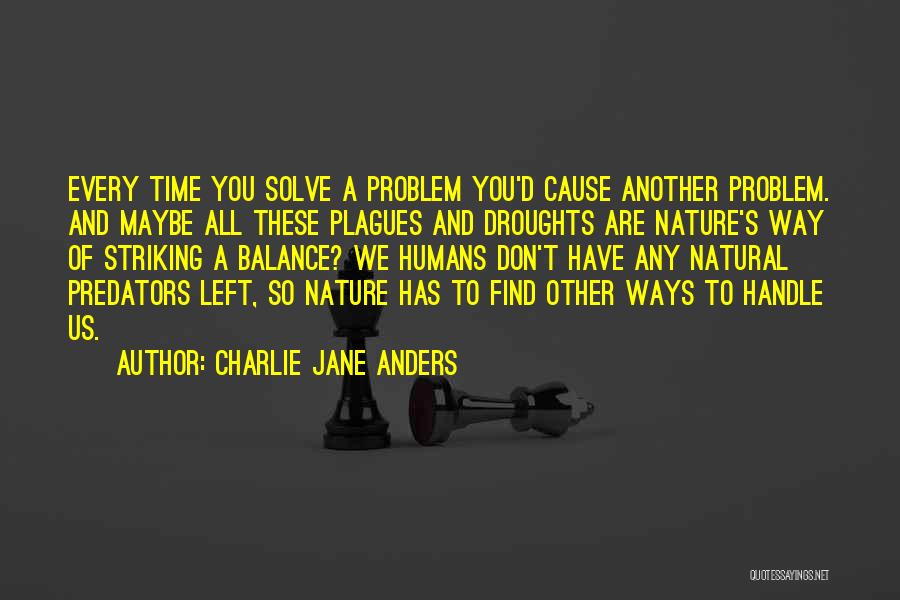 Striking A Balance Quotes By Charlie Jane Anders