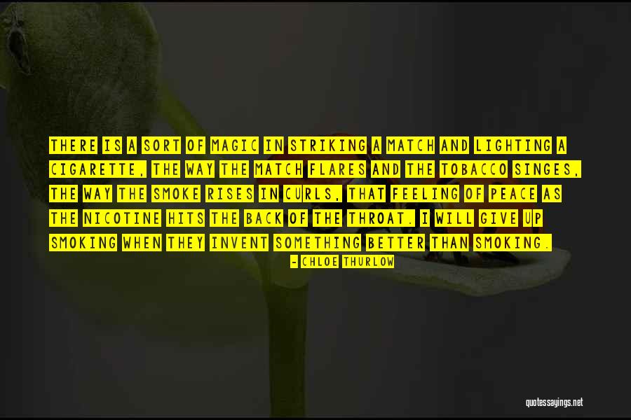 Striking A Match Quotes By Chloe Thurlow Striking A Match Quotes By Chloe Thurlow