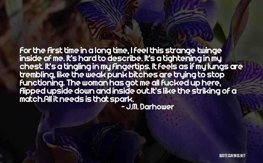 Striking A Match Quotes By J.M. Darhower Striking A Match Quotes By J.M. Darhower