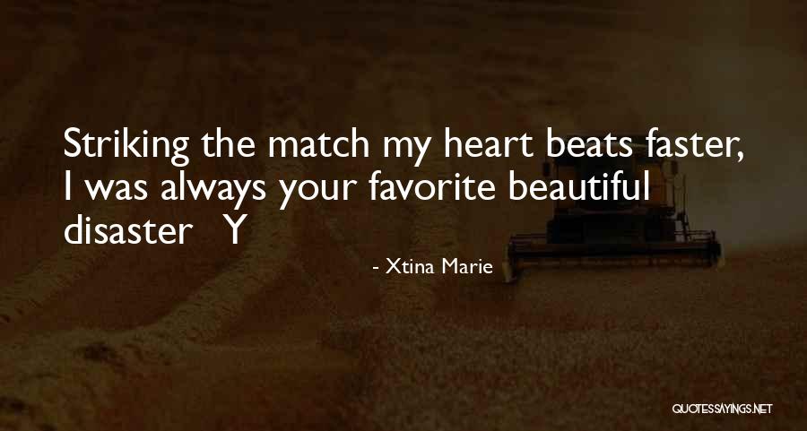 Striking A Match Quotes By Xtina Marie