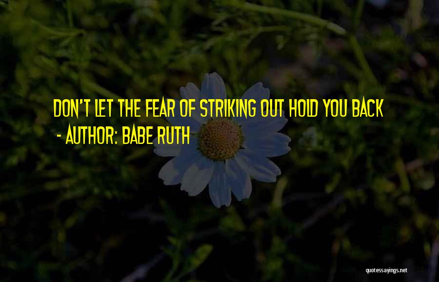 Striking Back Quotes By Babe Ruth