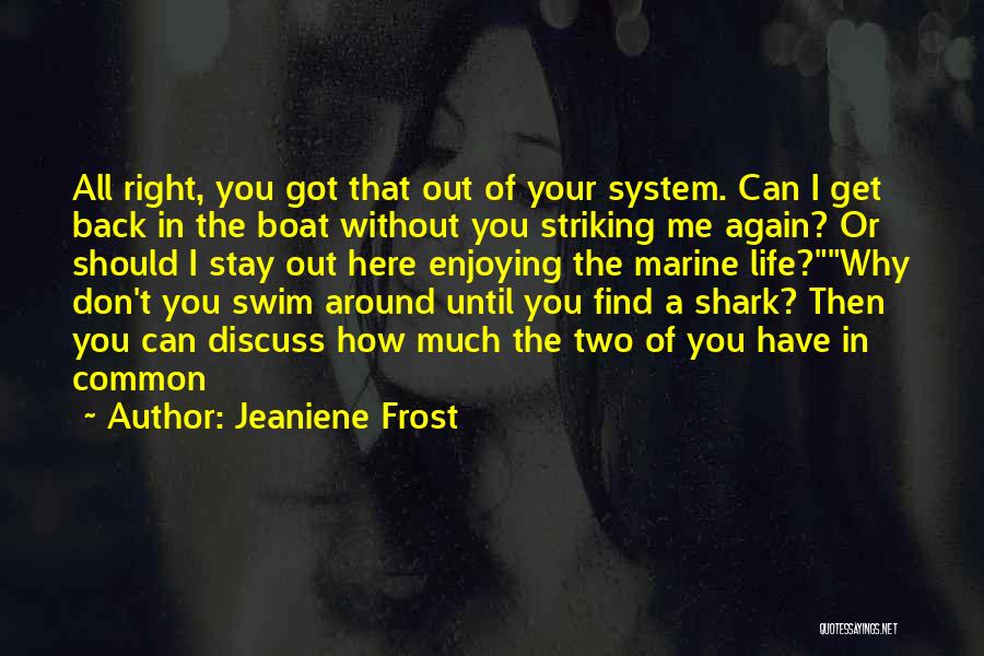 Striking Back Quotes By Jeaniene Frost