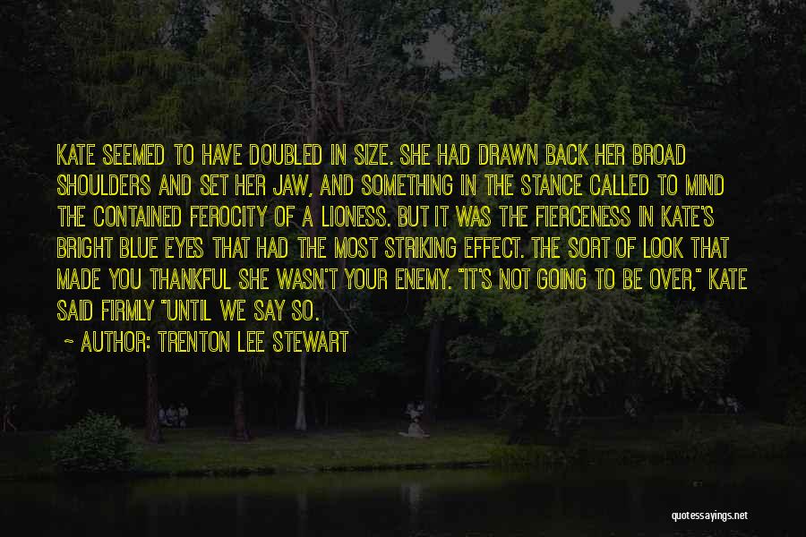 Striking Back Quotes By Trenton Lee Stewart