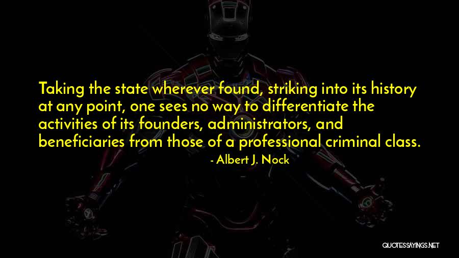 Striking Quotes By Albert J. Nock