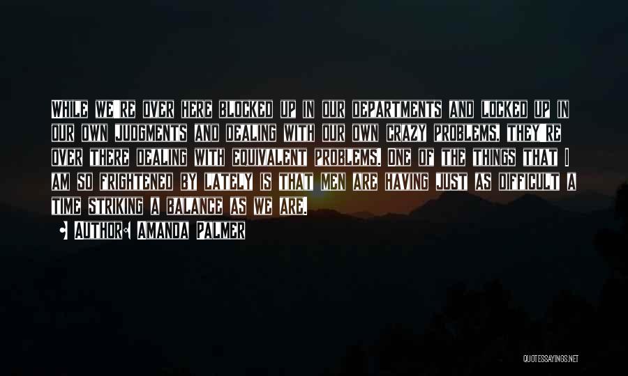 Striking Quotes By Amanda Palmer Striking Quotes By Amanda Palmer