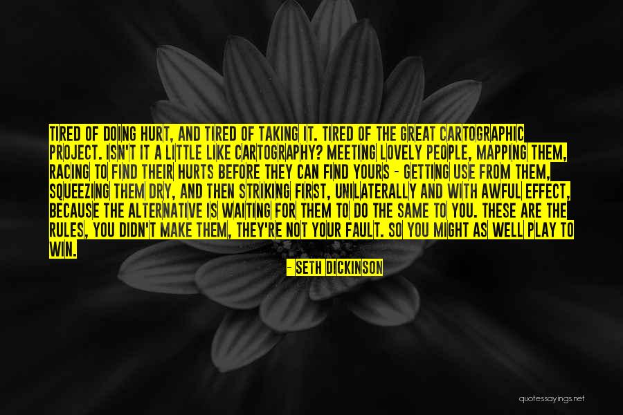 Striking Quotes By Seth Dickinson