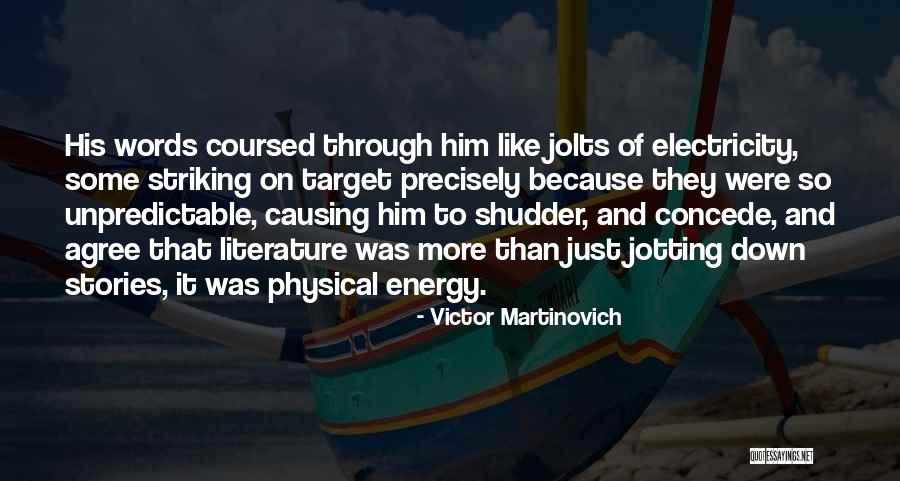 Striking Quotes By Victor Martinovich