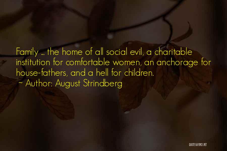 Strindberg Family Quotes By August Strindberg